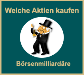 Welche Aktien kaufen Börsenmilliärdere